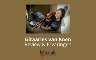 Gitaarles Van Koen Ervaringen & Review: Goede Keus? [2023]